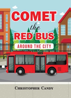 Comet the Red Bus Around the City by Christopher Candy book cover