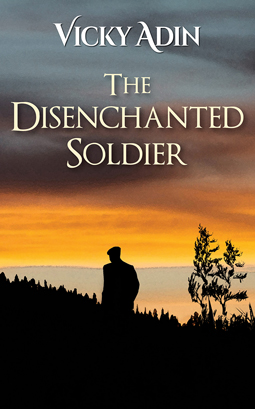 The Disenchanted Soldier by Vicky Adin book cover