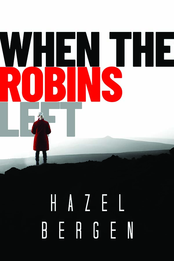When the Robins Left by Hazel Bergen Book Cover<br />
